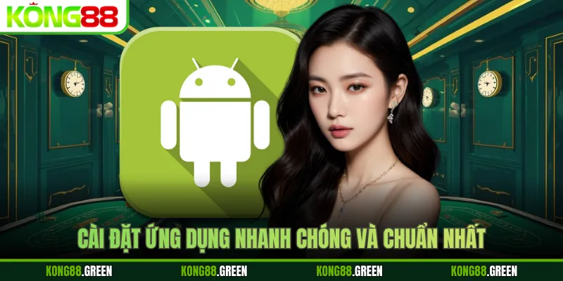 Cài đặt ứng dụng nhanh chóng và chuẩn nhất