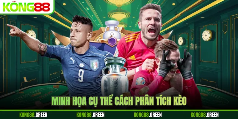 Minh họa cụ thể cách phân tích kèo